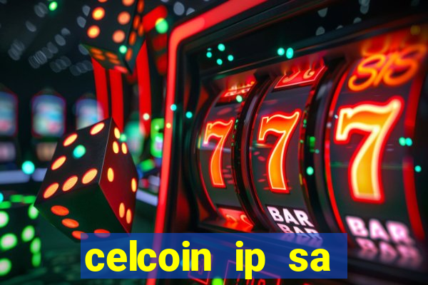 celcoin ip sa plataforma de jogos